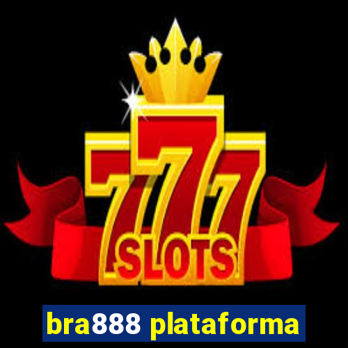 bra888 plataforma